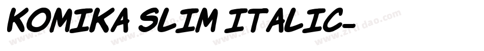 Komika Slim Italic字体转换